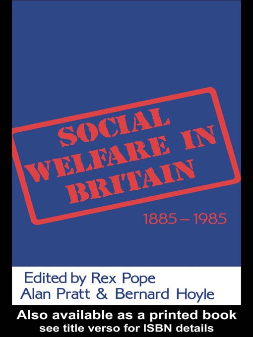 Title details for Social Welfare in Britain 1885-1985 by Pope et al - Available